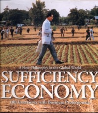 Image of เศรษฐกิจพอเพียง ปรัชญาใหม่ในยุคโลกาภิวัตน์ Sufficciency Economy 100 Interviews with Business Professional